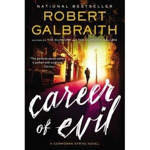 Career of Evil -- Robert Galbraith